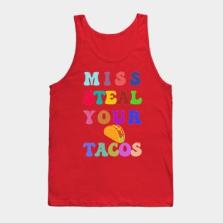 Miss steal your tacos Tank Top